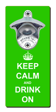 Load image into Gallery viewer, Keep Calm Drink On - Magnetic Bottle Opener

