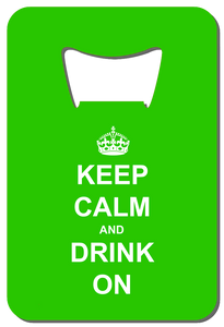 Keep Calm Drink On - Wallet Bottle Opener